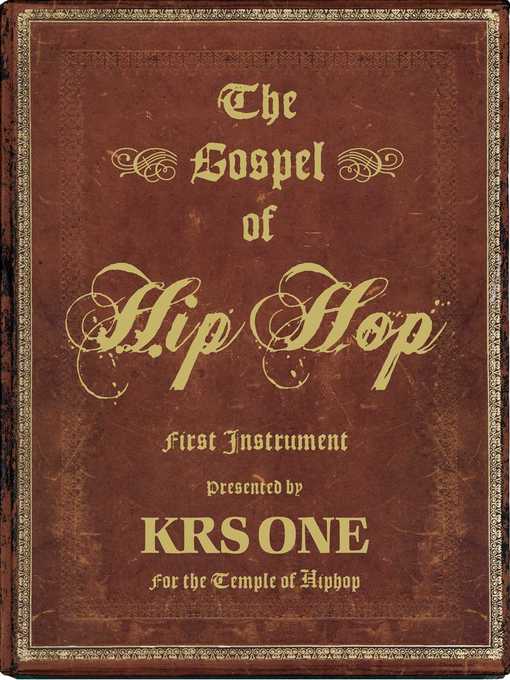 Title details for The Gospel of Hip Hop by KRS-One - Available